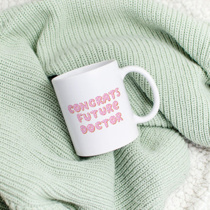 Congrats Future Doctor Mug - Gift for New Doctors Medical School Acceptance Gift New Med Student Future Doctor Congratulations Mug Gift